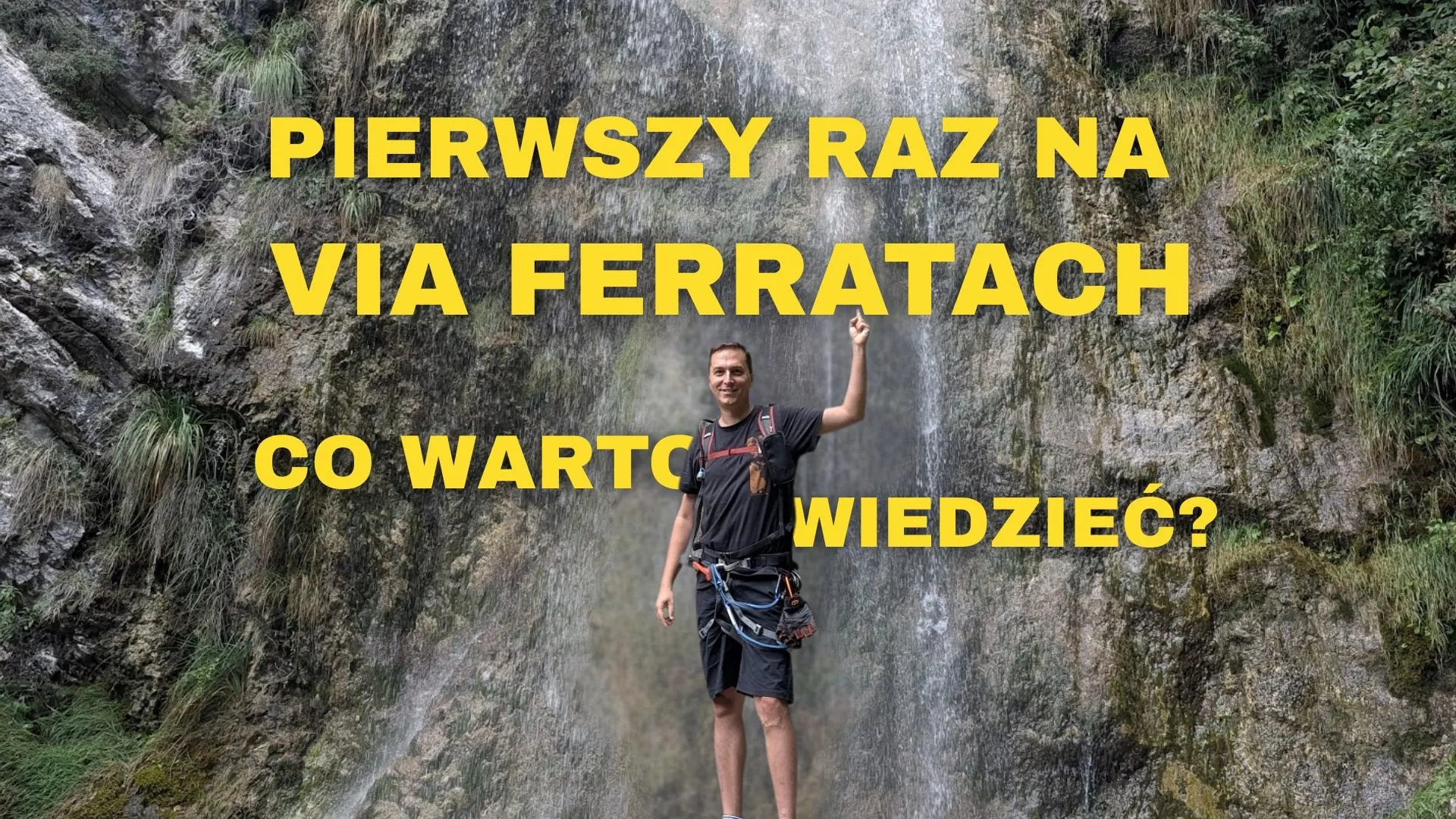 Pierwszy raz na Via Ferracie? Kompletny poradnik dla "Zielonych": Sprzęt, Technika i Błędy, których unikniesz
